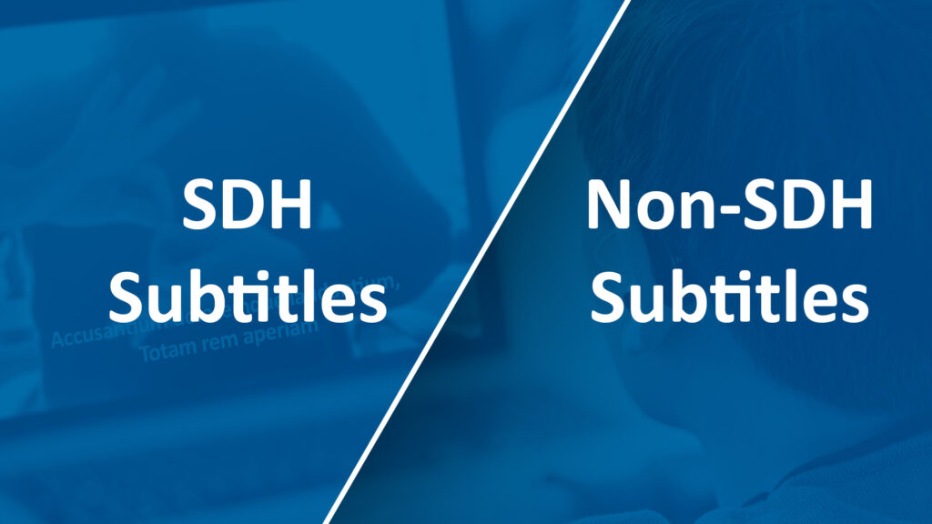 SDH and Non-SDH Subtitles