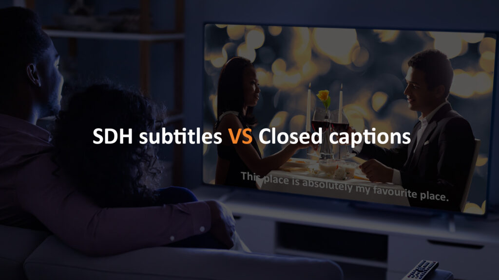 What is the difference between SDH subtitles and closed captions?