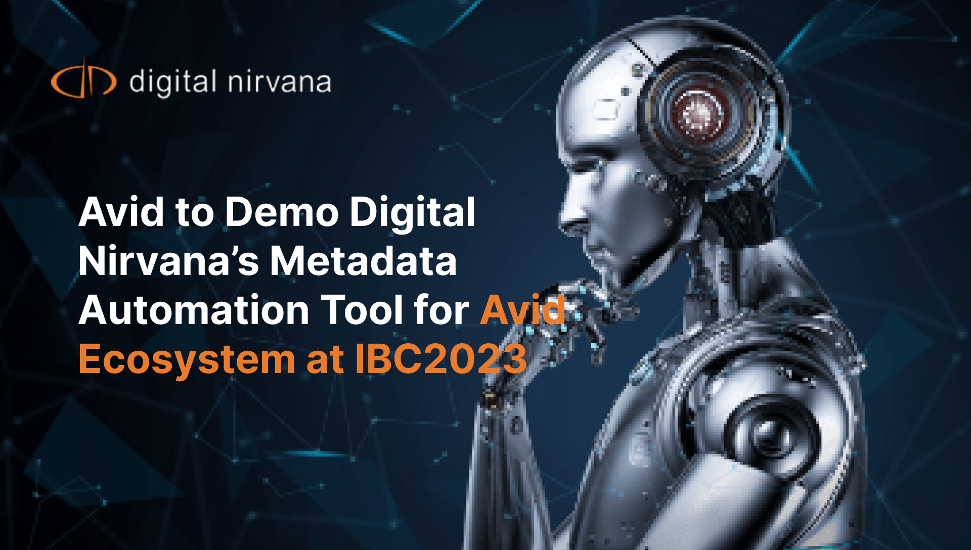 Avid to Demo Digital Nirvana’s Metadata Automation Tool for Avid Ecosystem at IBC2023