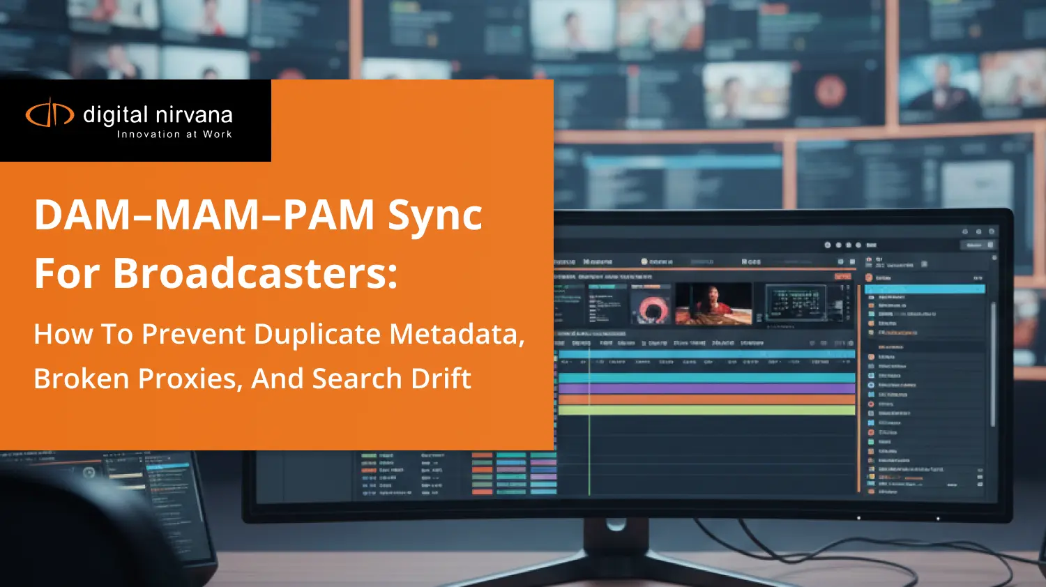 DAM, MAM, PAM Sync For Broadcasters: Stop Drift